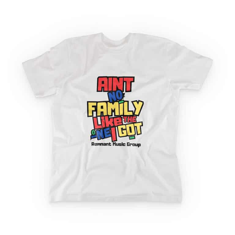 Ain't No Family Shirt